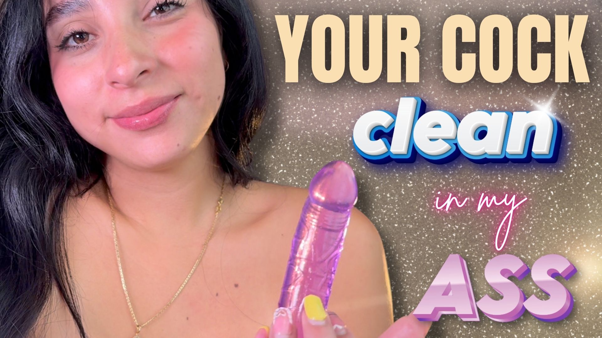 Your Cock Is Clean in My Ass