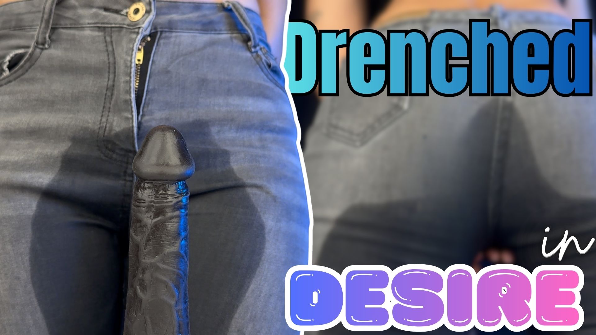 Drenched In Desire