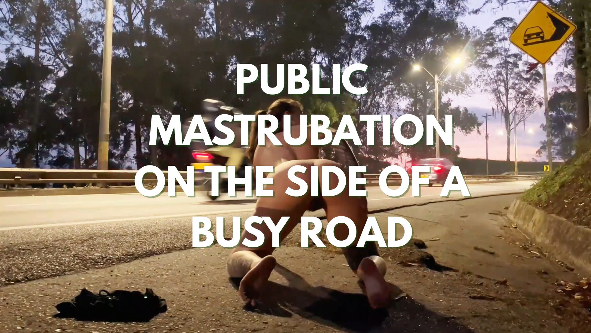 Public Masturbation On The Side Of A Busy Road