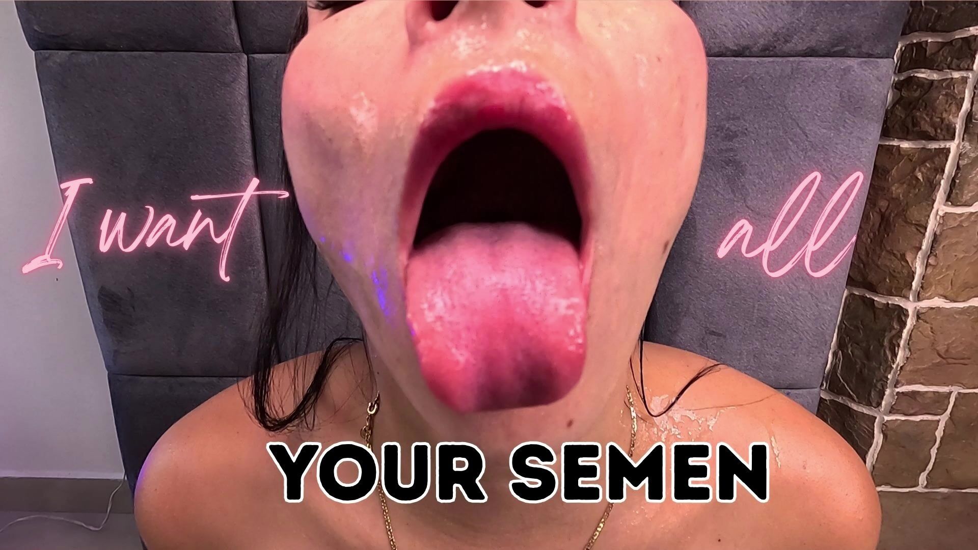 I Want All Your Semen