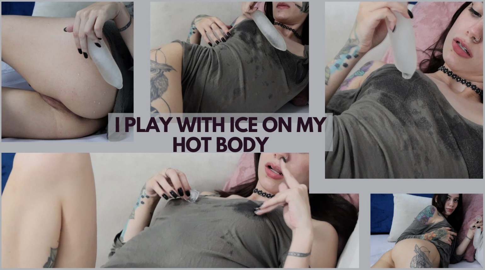 I Play With Ice On My Hot Body